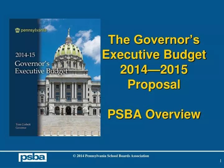 the governor s executive budget 2014 2015 proposal psba overview
