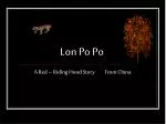 Lon Po Po - slide 1