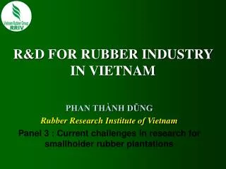 R&amp;D FOR RUBBER INDUSTRY IN VIETNAM