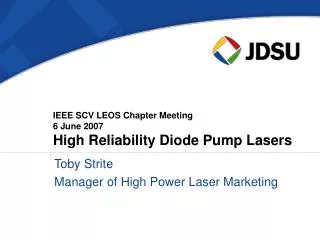 IEEE SCV LEOS Chapter Meeting 6 June 2007 High Reliability Diode Pump Lasers