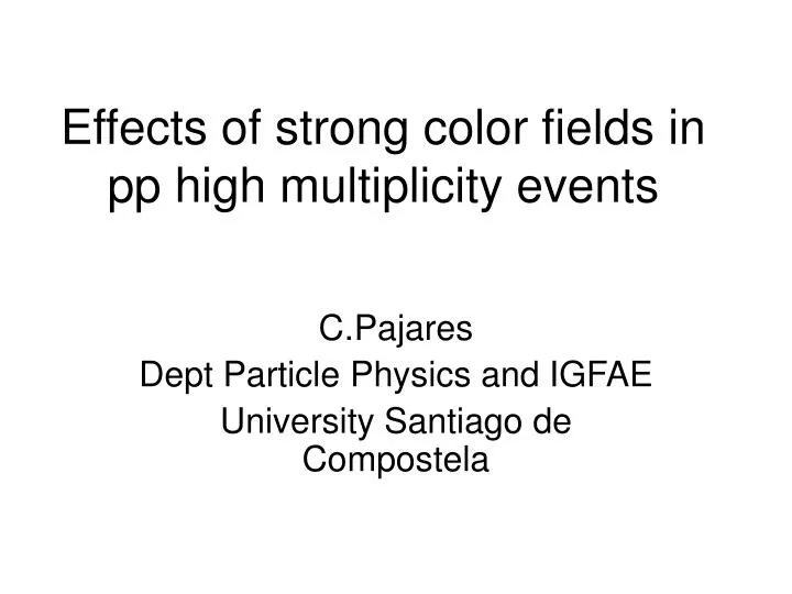 effects of strong color fields in pp high multiplicity events