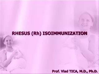 RHESUS (Rh) ISOIMMUNIZATION