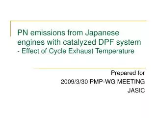 PN emissions from Japanese engines with catalyzed DPF system - Effect of Cycle Exhaust Temperature
