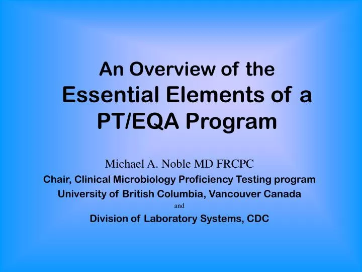 an overview of the essential elements of a pt eqa program