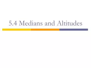 5 4 medians and altitudes