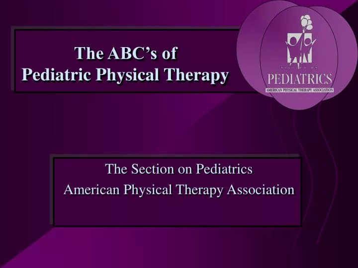 the abc s of pediatric physical therapy