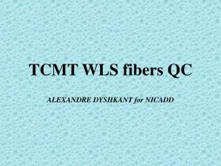 TCMT WLS fibers QC