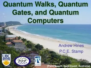 Quantum Walks, Quantum Gates, and Quantum Computers