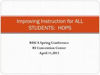 Improving Instruction for ALL STUDENTS: HOPS