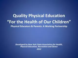 Developed by New York State Association for Health, Physical Education, Recreation and Dance