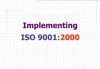 Implementing ISO 9001: 2000