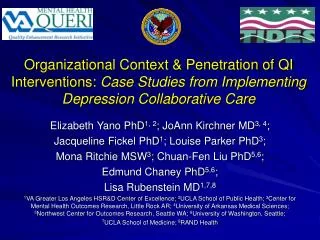 Elizabeth Yano PhD 1, 2 ; JoAnn Kirchner MD 3, 4 ;