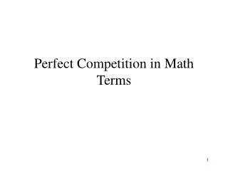 Perfect Competition in Math Terms