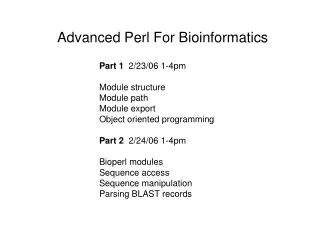 Advanced Perl For Bioinformatics