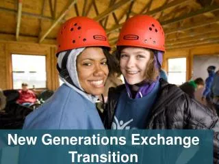 New Generations Exchange Transition