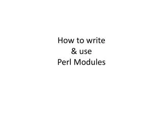 How to write &amp; use Perl Modules