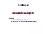 Sequential Machine Datapath Design - slide 1