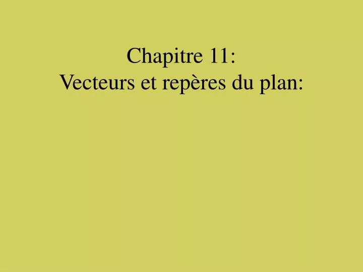 chapitre 11 vecteurs et rep res du plan