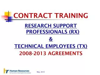 CONTRACT TRAINING RESEARCH SUPPORT PROFESSIONALS (RX) &amp; TECHNICAL EMPLOYEES (TX)