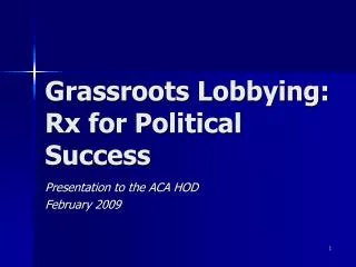 Grassroots Lobbying: Rx for Political Success