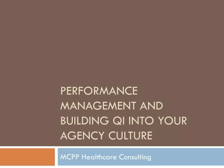performance management and building qi into your agency culture