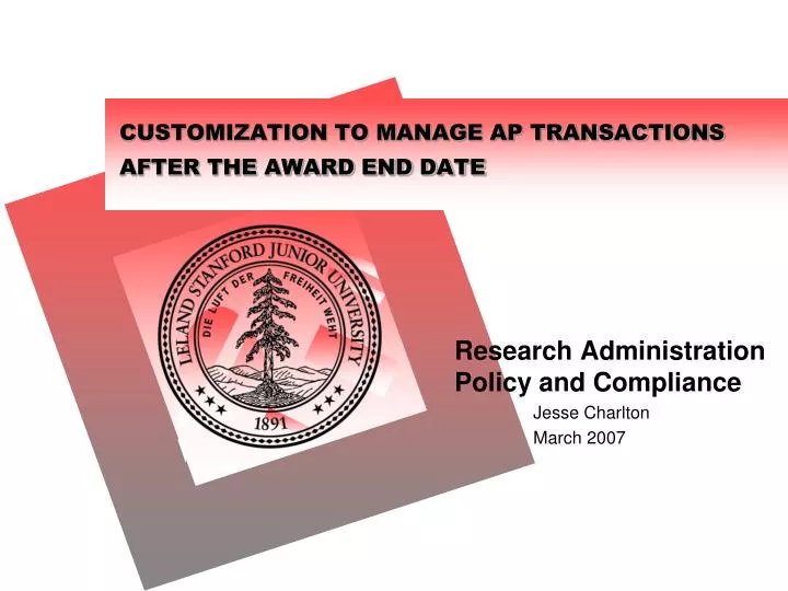 customization to manage ap transactions after the award end date
