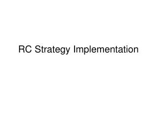 RC Strategy Implementation