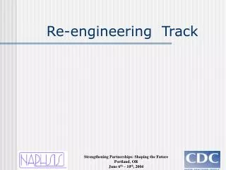 Re-engineering Track