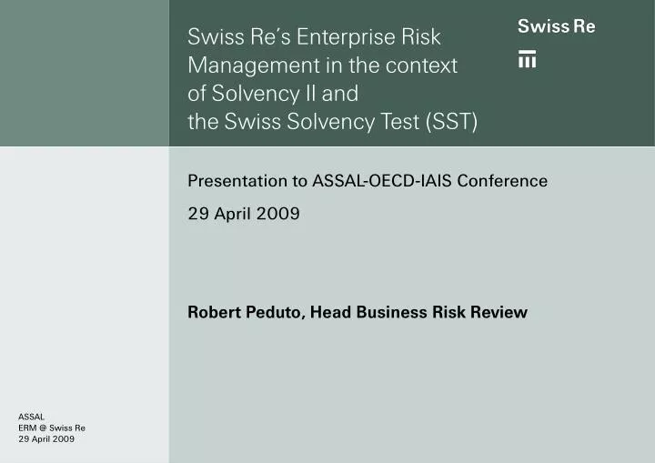 swiss re s enterprise risk management in the context of solvency ii and the swiss solvency test sst