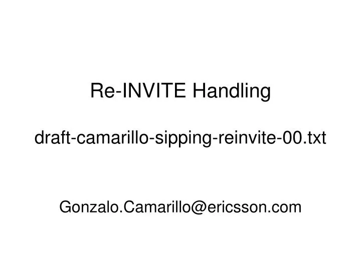re invite handling draft camarillo sipping reinvite 00 txt