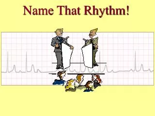Name That Rhythm!