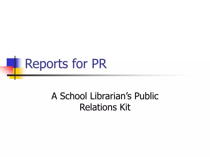 reports for pr