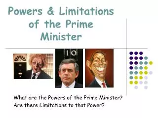 Powers &amp; Limitations of the Prime Minister