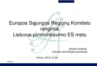 Europos Są jungos Region ų Komiteto renginiai Lietuvos pirmininkavimo ES metu