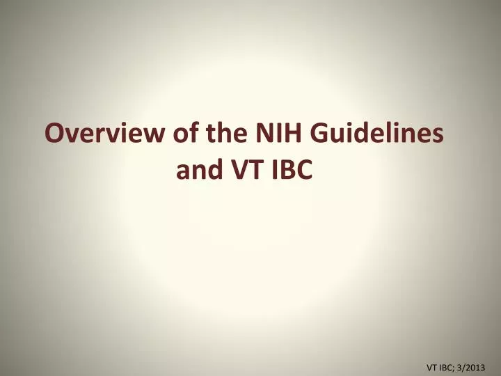 overview of the nih guidelines and vt ibc