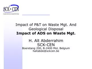 Impact of P&amp;T on Waste Mgt. And Geological Disposal Impact of ADS on Waste Mgt.