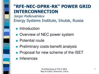 Introduction Overview of NEC power system Potential route Preliminary costs-benefit analysis