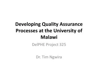 Developing Quality Assurance Processes at the University of Malawi