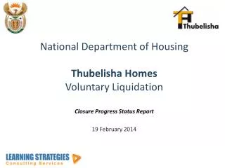 National Department of Housing Thubelisha Homes Voluntary Liquidation