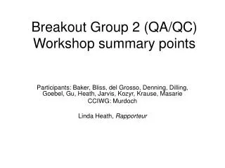 Breakout Group 2 (QA/QC) Workshop summary points