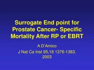 Surrogate End point for Prostate Cancer- Specific Mortality After RP or EBRT