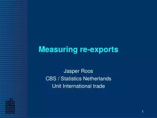 Measuring re-exports