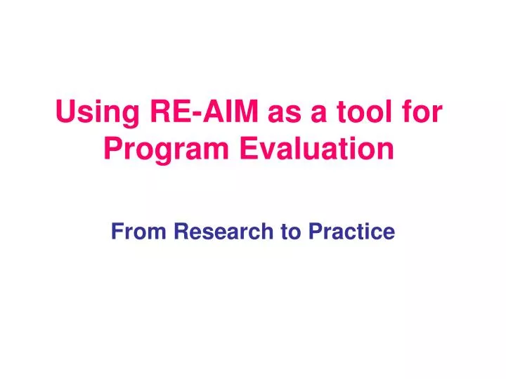 using re aim as a tool for program evaluation