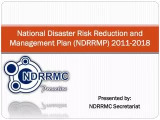 National Disaster Risk Reduction and Management Plan (NDRRMP) 2011-2018