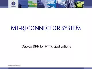 MT-RJ CONNECTOR SYSTEM