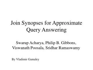 Join Synopses for Approximate Query Answering