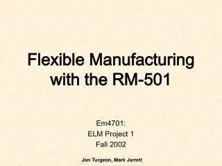Flexible Manufacturing with the RM-501