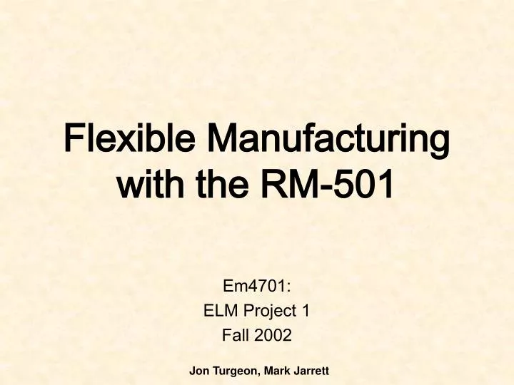 flexible manufacturing with the rm 501