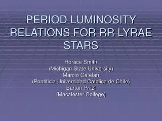 PERIOD LUMINOSITY RELATIONS FOR RR LYRAE STARS