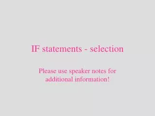 IF statements - selection